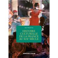 Histoire culturelle de la France au XIXe sicle - 2e d. by Jean-Claude Yon, 9782200623678