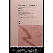Freedom in Economics: New Perspectives in Normative Analysis by Fleurbaey, Marc; Gravel, Nicolas; Laslier, Jean-Francois; Trannoy, Alain, 9780203023679