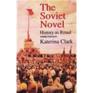 The Soviet Novel by Clark, Katerina, 9780253213679