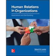 Human Relations in Organizations: Applications and Skill Building [Rental Edition] by Lussier, 9781260043679