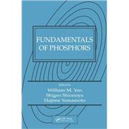 Fundamentals of Phosphors by Yen; William M., 9781420043679