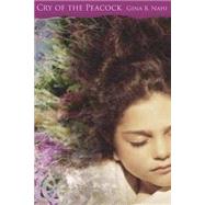 Cry of the Peacock by Nahai, Gina B., 9781508493679