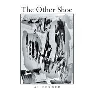 The Other Shoe by Al Ferber, 9781669873679