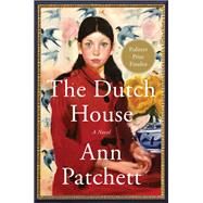The Dutch House by Patchett, Ann, 9780062963680