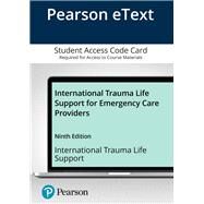 Pearson eText -- for International Trauma Life Support for Emergency Care Providers -- Access Code Card by International Trauma Life Support (ITLS), 9780135463680