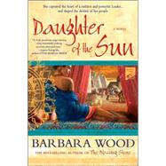 Daughter of the Sun by Wood, Barbara, 9780312363680