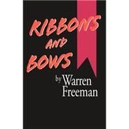 Ribbons and Bows by Freeman, Warren, 9780738853680