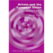 Britain and the European Union by Jones, Alistair, 9780748683680