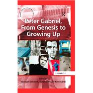 Peter Gabriel, from Genesis to Growing Up by Hill,Sarah;Drewett,Michael, 9781409453680