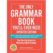 The Only Grammar Book You'll Ever Need, Updated Edition by Susan Thurman, 9781507223680