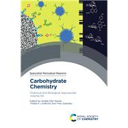 Carbohydrate Chemistry by Nicotra, Francesso (CON); Odoherty, George (CON); Crich, David (CON); Sucheck, Steven J. (CON); Jimenez-Barbero, Jesus (CON), 9781788013680