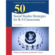50 Social Studies Strategies for K-8 Classrooms, Pearson eText with Loose-Leaf Version -- Access Card Package by Obenchain, Kathryn M.; Morris, Ronald V., 9780133783681