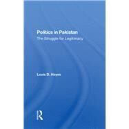 Politics in Pakistan by Hayes, Louis D., 9780367283681