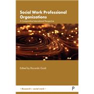 Social Work Professional Organizations by Edited by Riccardo Guidi, 9781447373681