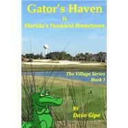 Gator's Haven by Gipe, Dave, 9781505613681