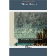 Drag Harlan by Seltzer, Charles Alden, 9781507693681
