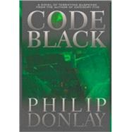 Code Black by Donlay, Philip, 9781596873681