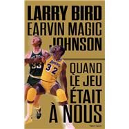 Larry Bird - Magic Johnson by Jackie MacMullan, 9791093463681