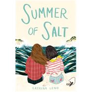 Summer of Salt by Leno, Katrina, 9780062493682