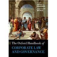 The Oxford Handbook of Corporate Law and Governance by Gordon, Jeffrey N.; Ringe, Wolf-Georg, 9780198743682