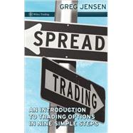 Spread Trading An Introduction to Trading Options in Nine Simple Steps by Jensen, Greg, 9780470443682