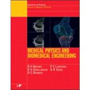Medical Physics and Biomedical Engineering by Brown; B.H, 9780750303682