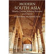 Modern South Asia: History, Culture, Political Economy by Bose; Sugata, 9781138243682