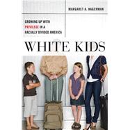 White Kids by Hagerman, Margaret A., 9781479803682