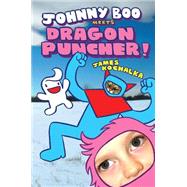 Johnny Boo Meets Dragon Puncher by Kochalka, James, 9781603093682