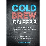 Cold Brew Coffee by Chlo Callow, 9781784723682