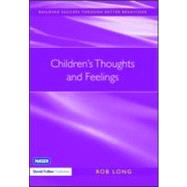 Children's Thoughts And Feelings by Long,Rob, 9781843123682