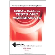 NSCA's Guide to Tests and Assessments by Miller, Todd, Ph.D., 9780736083683
