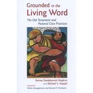 Grounded in the Living Word by Hopkins, Denise Dombkowski; Koppel, Michael Sherwood; Brueggemann, Walter, 9780802863683