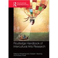 The Routledge International Handbook of Intercultural Arts Research by Burnard; Pamela, 9780815353683