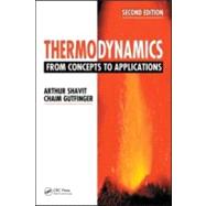 Thermodynamics: From Concepts to Applications, Second Edition by Shavit; Arthur, 9781420073683