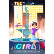 The It Girl in Rome by Birchall, Katy, 9781481463683