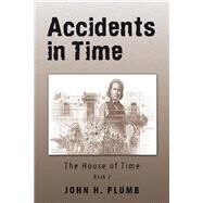 Accidents in Time by Plumb, John H., 9781796073683