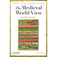 The Medieval World View An Introduction by Cook, William R.; Herzman, Ronald B., 9780195373684
