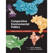 Comparative Environmental Politics Theory, Practice, and Prospects by Steinberg, Paul F.; Vandeveer, Stacy D., 9780262693684