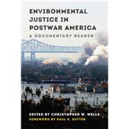Environmental Justice in Postwar America by Wells, Christopher W.; Sutter, Paul S., 9780295743684