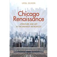 Chicago Renaissance by Olson, Liesl, 9780300203684