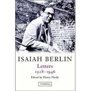 Isaiah Berlin: Letters, 1928–1946 by Isaiah Berlin , Edited by Henry Hardy, 9780521833684