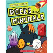 Animated Science: Rocks and Minerals by Pate, Shiho, 9781338753684