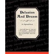 Delusion and Dream by Freud, Sigmund; Downey, Helen M.; Hall, G. Stanley, 9781438503684