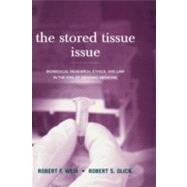 The Stored Tissue Issue Biomedical Research, Ethics, and Law in the Era of Genomic Medicine by Weir, Robert F.; Olick, Robert S.; Murray, Jeffrey C., 9780195123685