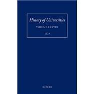 History of Universities: Volume XXXVI / 1 by Darwall-Smith, Robin; Feingold, Mordechai, 9780198883685