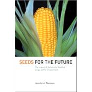 Seeds for the Future by Thomson, Jennifer A., 9780801473685