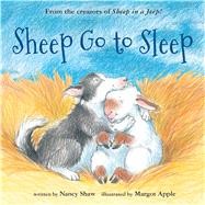 Sheep Go to Sleep by Shaw, Nancy; Apple, Margot, 9781328603685