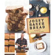 Josey Baker Bread by Baker, Josey; Kunkel, Erin, 9781452113685