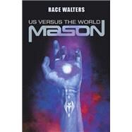 Mason by Walters, Race, 9781532093685